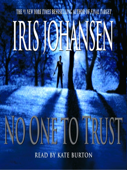 Title details for No One to Trust by Iris Johansen - Wait list